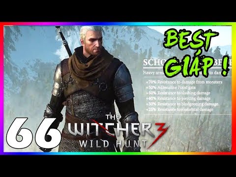 Cùng Chơi The Witcher 3 Việt Hóa 66 ĐÃ RÈN ĐƯỢC BỘ GRANDMASTER BEST NHẤT GAME !!!