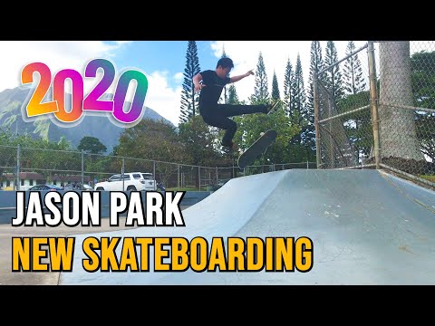 JASON PARK - NEW SKATEBOARDING 2020