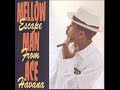 Mellow Man Ace ~ Mas Pingon