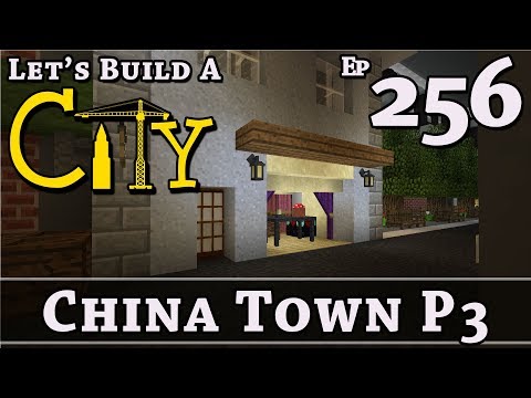 How To Build A City :: Minecraft :: China Town P3 :: E256