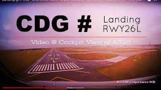Landing @ Paris - Charles de Gaulle airport (CDG/LFPG) France # Cockpit view - Rwy 26L
