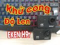 Độ len cho camera hành trình Eken H9r - Khử cong