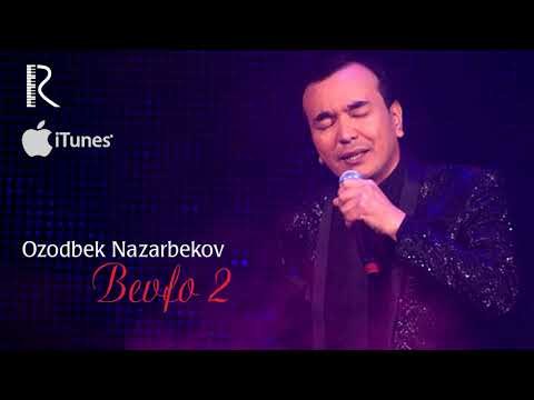 Ozodbek Nazarbekov - Bevafo 2