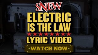 Watch Snew Electric Is The Law video