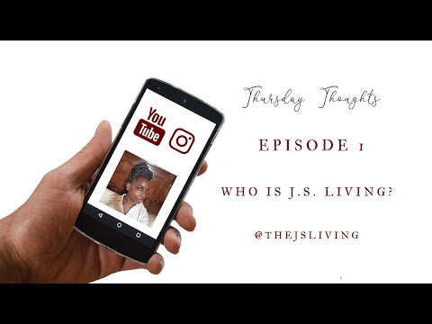 Thursday Thoughts 1 Who Is J S Living FINAL