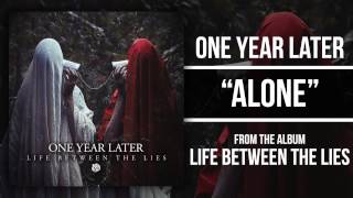 Watch One Year Later Alone video
