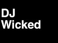 You Are Now Tuned Into The Sounds of DJ Wicked - Runforthecube