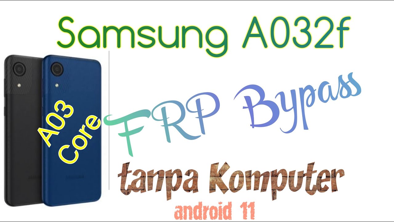 How to bypass google account samsung A03 Core (A032f) without How to bypass google account samsung A03 Core (A032f) without