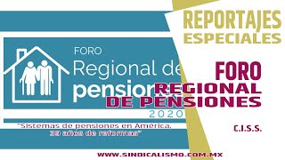 Foro Regional de Pensiones - Día 1- Sistemas de pensiones en América, 39 años de reformas C.I.S.S