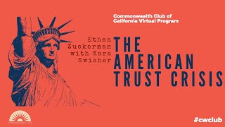 Ethan Zuckerman with Kara Swisher: The American Trust Crisis