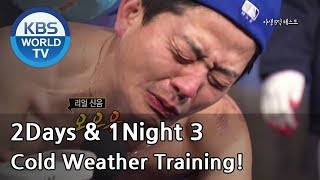 2 Days and 1 Night - Season 3 : Cold Weather Training! (2013.12.29)