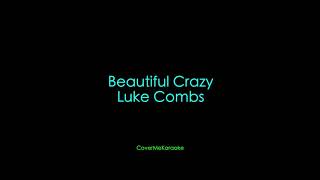 Beautiful Crazy - Luke Combs | CoverMeKaraoke