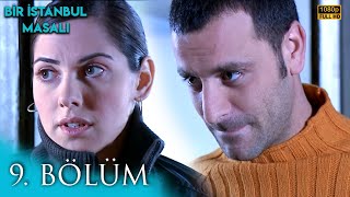 Bir İstanbul Masalı 9. Bölüm Yüksek Kalite