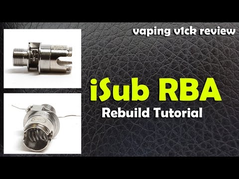 Rba Vape Tutorial | innokin isub rba build tutorial xilfy com Rba Vape Tutorial | innokin isub rba build tutorial xilfy com