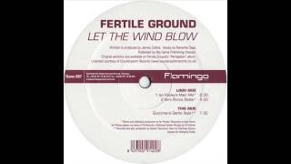 Watch Fertile Ground Let The Wind Blow video