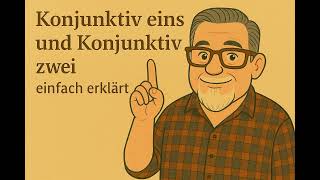 Deutsch Im Alltag Dein K Konjunktiv 1 & 2 Einfach Erklärt