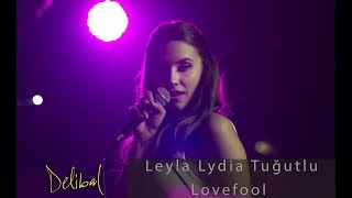 Delibal | Leyla Lydia Tuğutlu - Lovefool