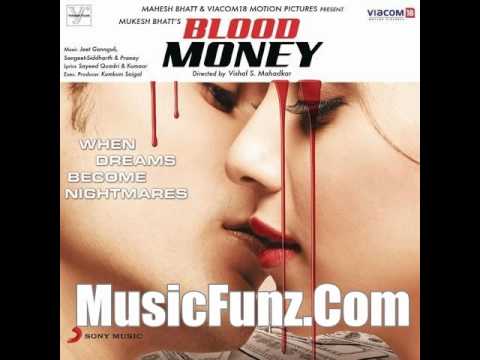 Arzoo - Blood money (Full Song Audio)