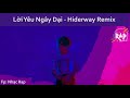 [Nhạc Rap] Lời Yêu Ngây Dại - Kha (Hiderway Remix)