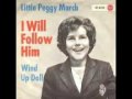 Little Peggy March - I will follow him (best version)