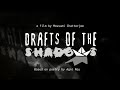 Drafts of the Shadows - A film by Mousumi Chatterjee
