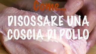 Come disossare una coscia di pollo