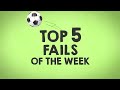 TOP 5 SOCCER FOOTBALL FAILS 😂 WEEK #125 2017
