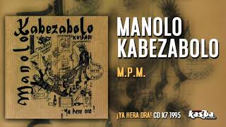Watch Manolo Kabezabolo Mpm video