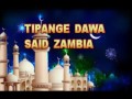 TIPANGE DAWA - SAID ZAMBIA