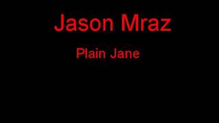 Watch Jason Mraz Plain Jane video