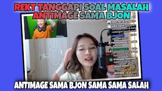 Tanggapan Rekt Soal Masalah Antimage Sama Bjon Bikin Ngakak