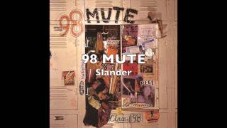 Watch 98 Mute Slander video