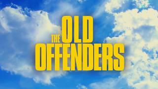 THE OLD OFFENDERS 2