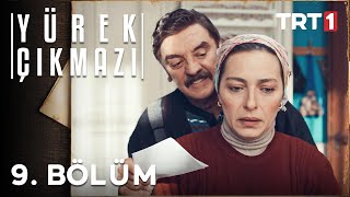 Yürek Çıkmazı 9. Bölüm