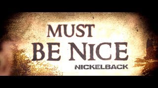 Watch Nickelback Must Be Nice video