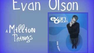 Watch Evan Olson A Million Things video