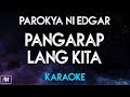 Parokya ni Edgar - Pangarap lang kita (Karaoke/Instrumental)