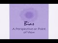 Bias and Point of View