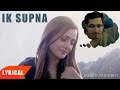 Ik Supna (Lyrical Video) | Amber Vashisht & Sonika Parashar | Punjabi Lyrical Songs | Speed Records