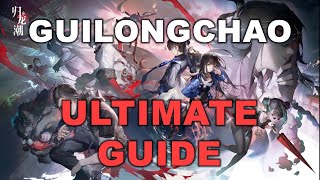 Guilongchao 归龙潮 - Ultimate Beginners Guide. Gui Long Chao