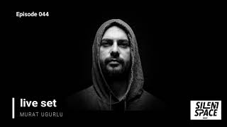 Silent Space Episode 044 - Murat Ugurlu (Special Guest - Turkey)