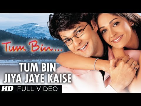 Tum Bin Jiya Jaye Kaise Full HD Song | Tum Bin | Priyanshu Chatterjee...