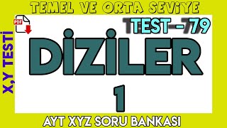 DİZİLER - 1 | TEST - 79 | X,Y TESTİ | TEMEL VE ORTA SEVİYE | +PDF