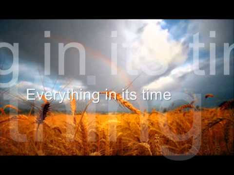 Everything In Its Time Video