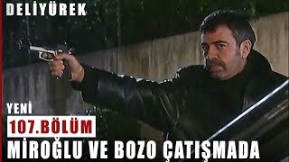 Miroğlu ve Bozo Çatışmada - Deli Yürek - 107.Bölüm