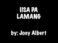 IISA PA LAMANG by : JOEY ALBERT (KARAOKE🎤)