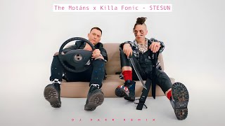 The Motans X Killa Fonic - Stesun (Dj Dark Remix)