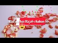 Eid aai hai Rajab shaban ki | whatsapp status | 2022