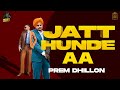 JATT HUNDE AA (OFFICIAL AUDIO) Prem Dhillon | Sidhu Moose Wal...