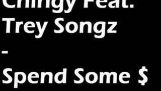 Watch Chingy Spend Some  feat Trey Songz video